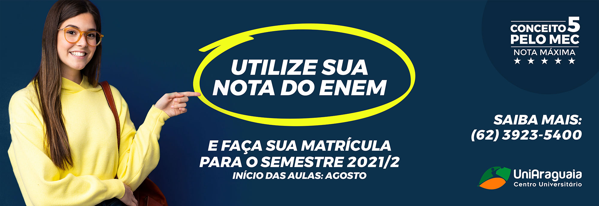 UNIARAGUAIA - Use sua nota no ENEM